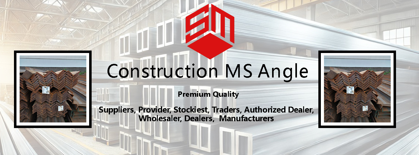 Construction MS Angle Dealers