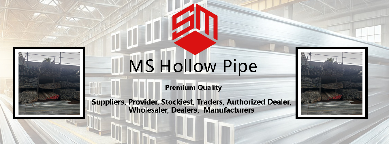 MS Hollow Pipe Wholesaler