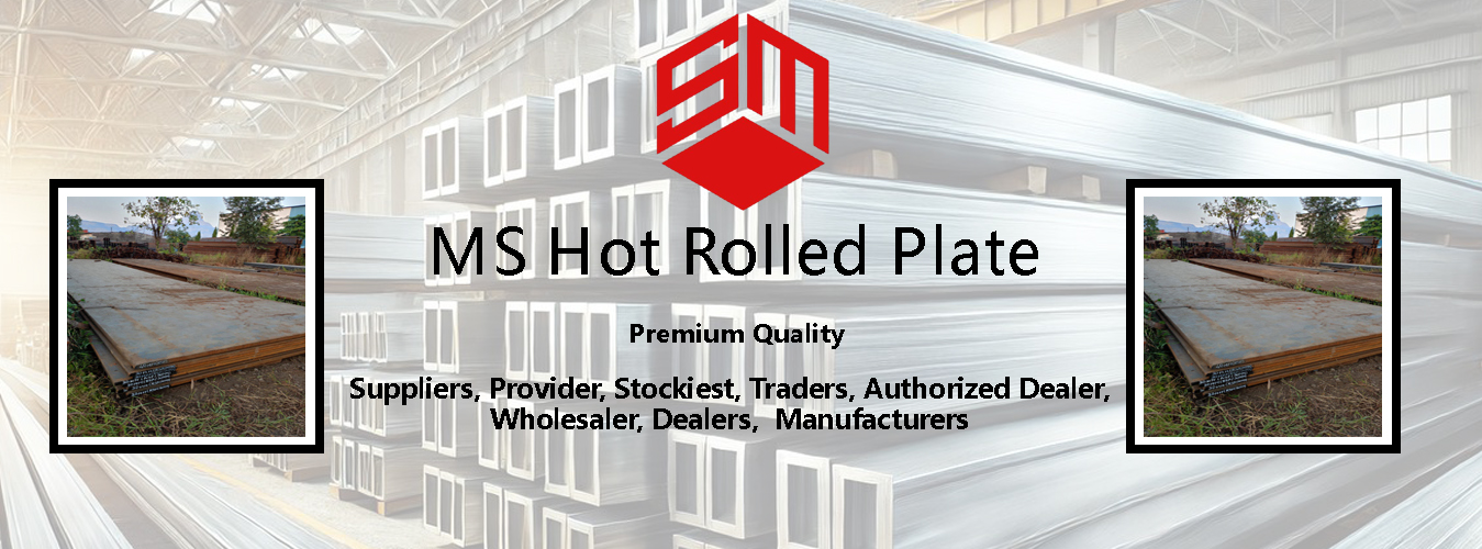 MS Hot Rolled Plate Authorized Dealer