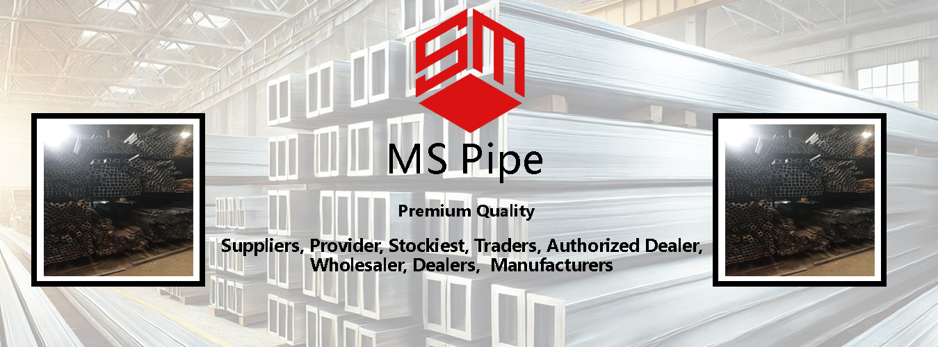 MS Pipe Manufacturers