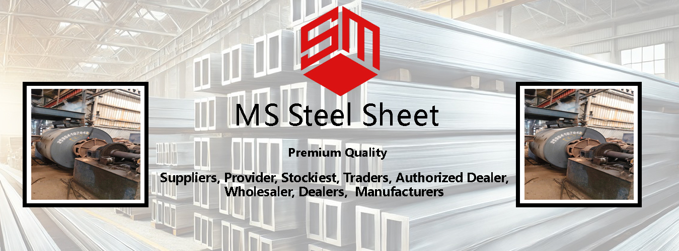 MS Steel Sheet Authorized Dealer