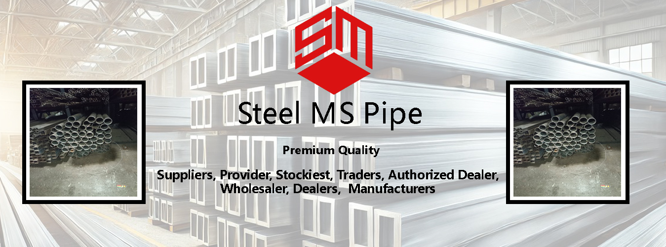 Steel MS Pipe Manufacturers